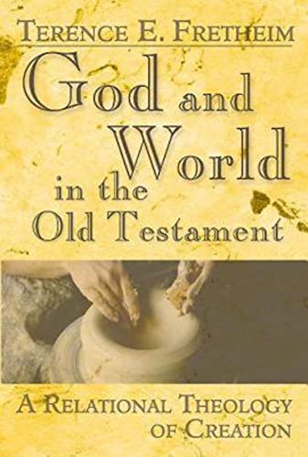 God and World in the Old Testament: A Relational Theology of Creation von Abingdon Press